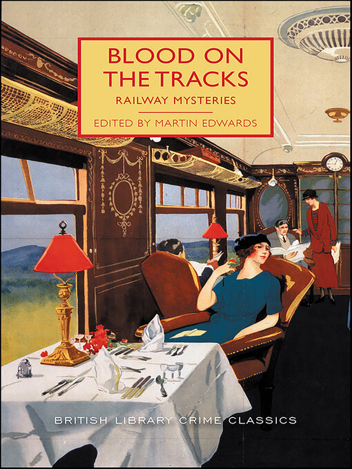 Title details for Blood on the Tracks by Martin Edwards - Available